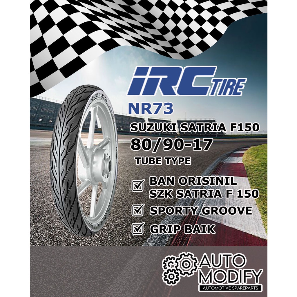 Ban IRC NR73 Ukuran 80/90-17 (Tube Type Ring 17) SUZUKI SATRIA FU 150