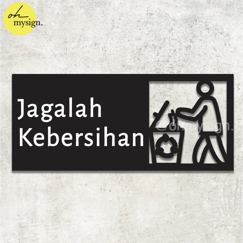 

Sign Jagalah Kebersihan Akrilik | Acrylic Sign Modern | Sign Board