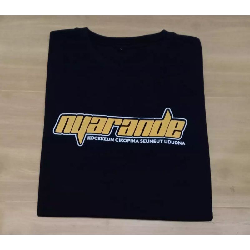 Kaos Kata-Kata Sunda Nyarande / Kaos Distro Murah / T-Shirt Pria Kata-Kata Sunda lucu