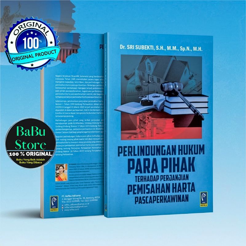 Buku PERLINDUNGAN HUKUM PARA PIHAK TERHADAP PERJANJIAN PEMISAHAN HARTA PASCA PERKAWINAN - Sri Subekt