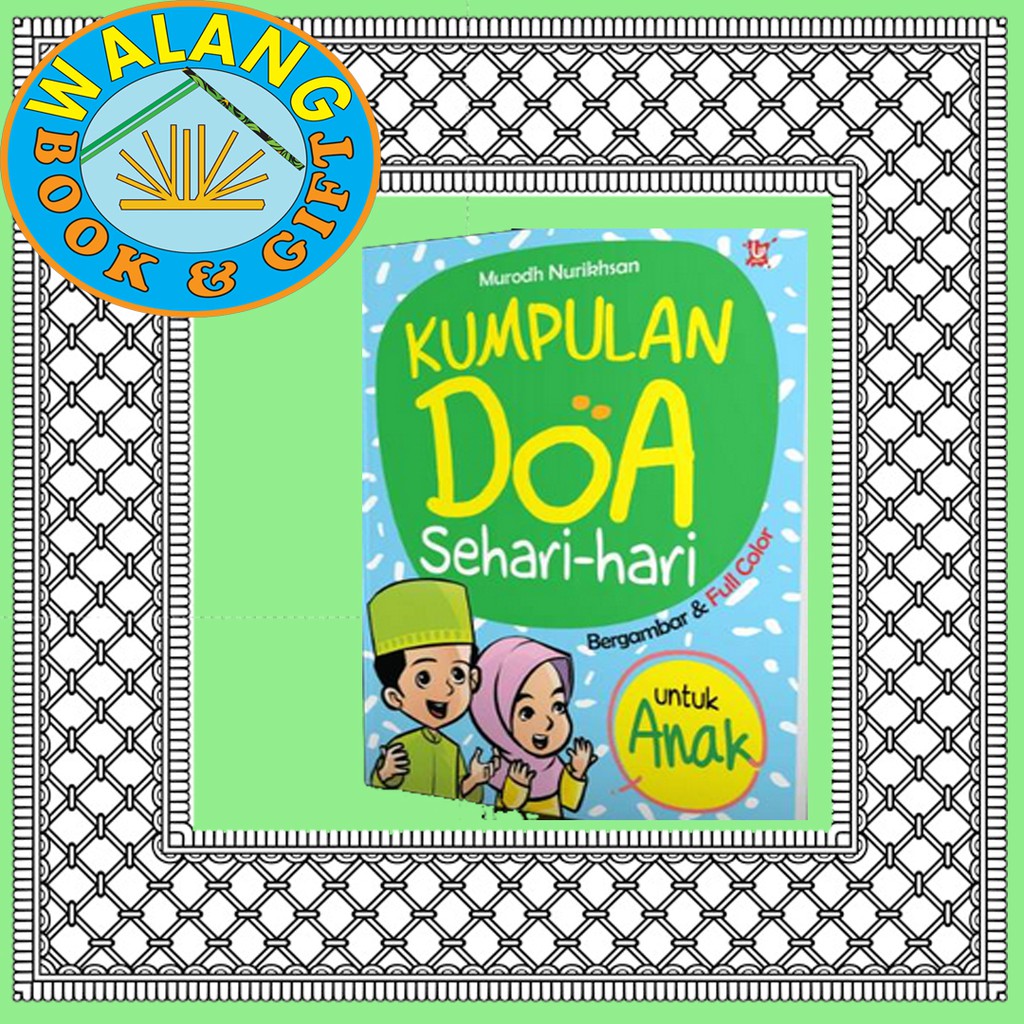 KUMPULAN DOA SEHARI-HARI UNTUK ANAK