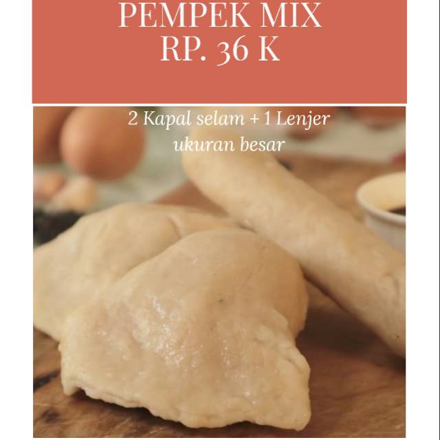 

Paket Pempek Mix (2 kapal selam+ 1 lenjer besar)