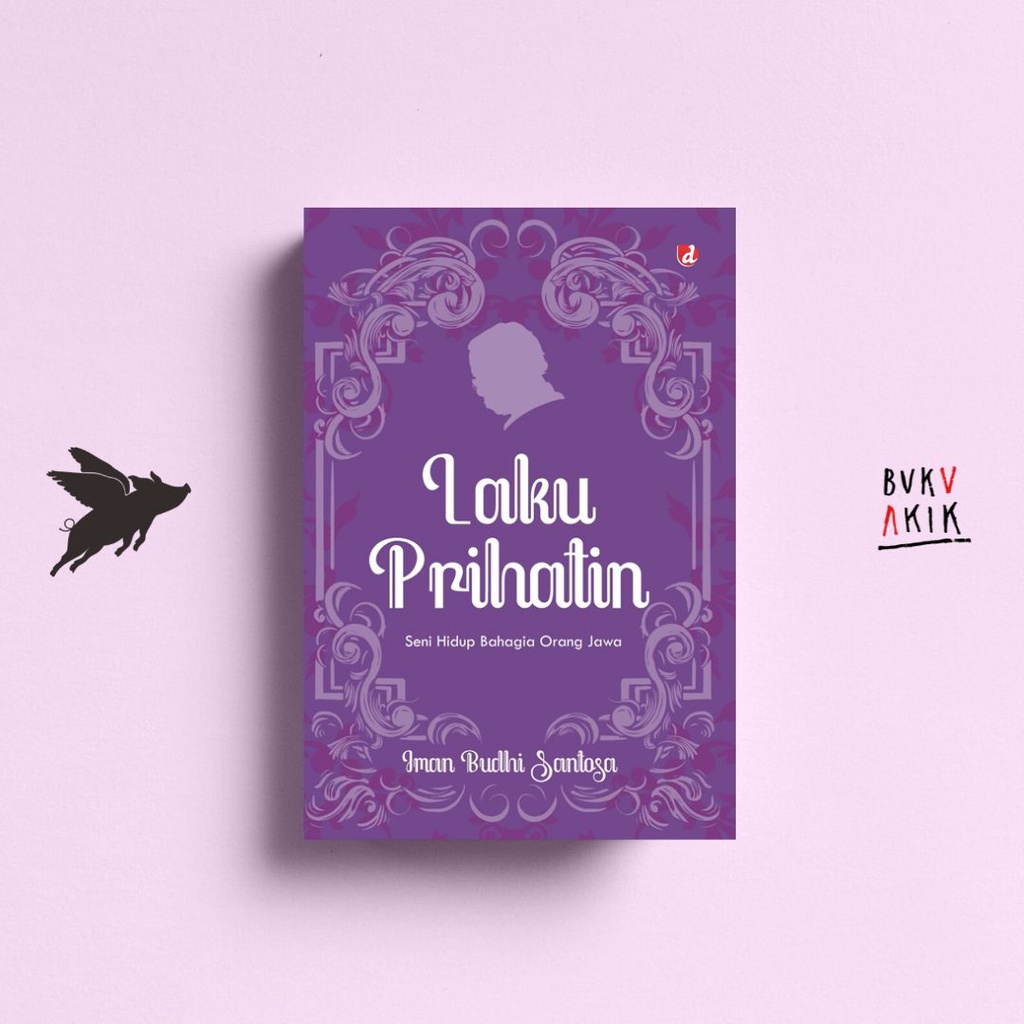 LAKU PRIHATIN - Iman Budhi Santosa