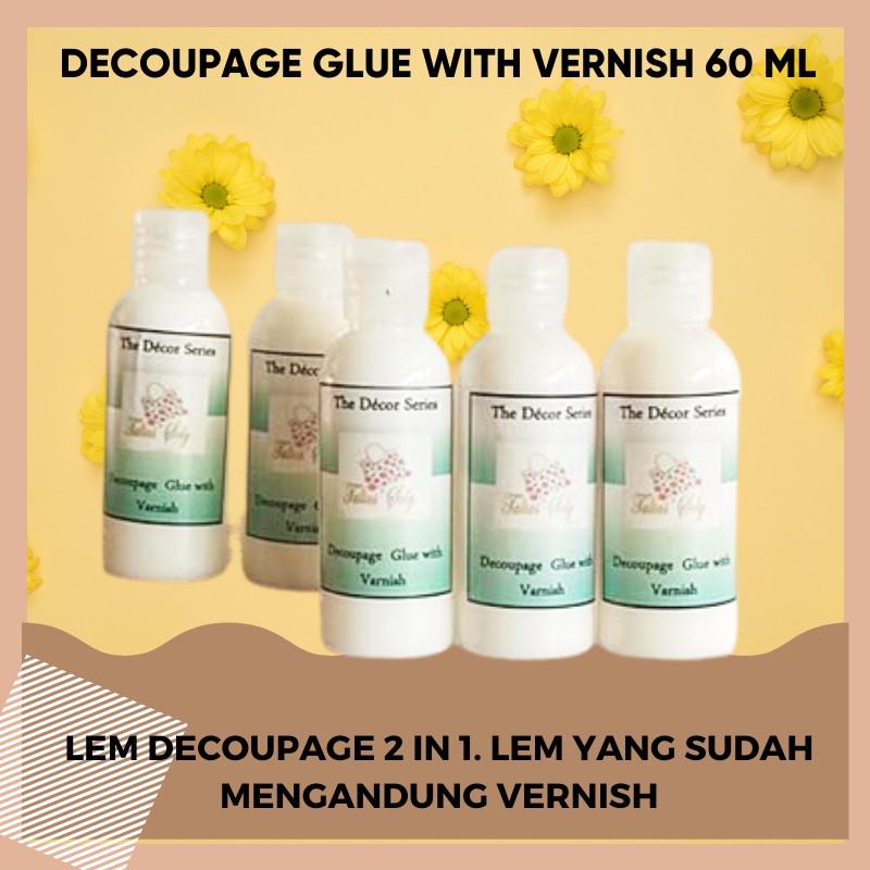 Lem Decoupage Dengan Varnish. Decoupage Glue With Varnish 60  Ml