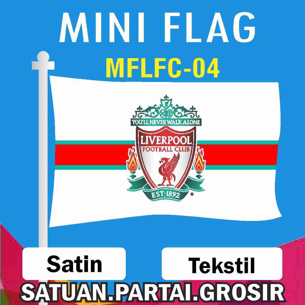 Jual Cetak Bendera Design LIVERPOOL / Cetak Mini Flag LIVERPOOL ...