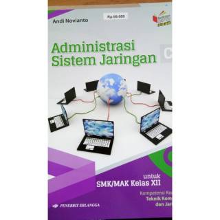 Administrasi Sistem Jaringan Kelas 3 Smk Mak Xii Keahlian Tkj K13 Revisi Ki Kd Penerbit Erlangga Shopee Indonesia