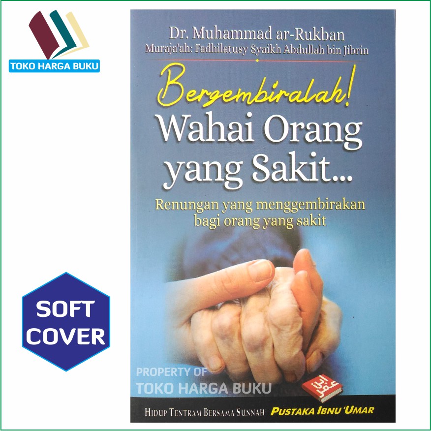Foto Bergembiralah Wahai Orang yang Sakit - Pustaka Ibnu Umar