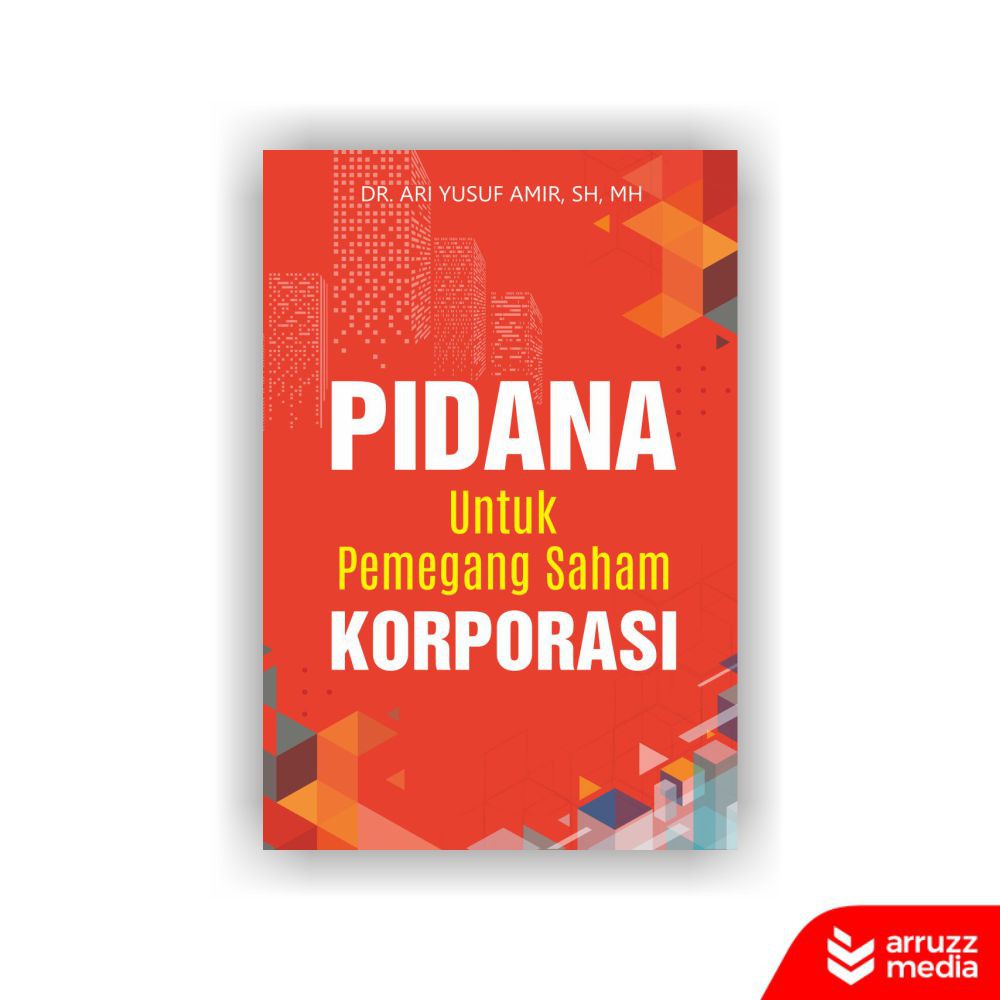 

Buku Pidana Untuk Pemegang Saham Korporasi