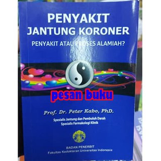 Jual PB ^ Buku Penyakit Jantung Koroner Penyakit Atau Proses Alamiah ...