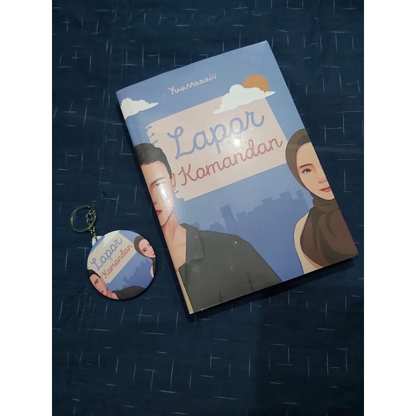 Novel Lapor Komandan by yuunnaaaiii