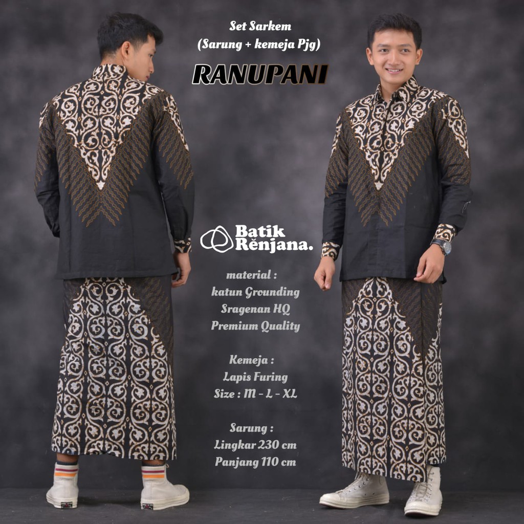 RANUPANI RENJANA BATIKSOLOAMANAH SARUNG KEMEJA BATIK PRIA SOLO LENGAN PANJANG PENDEK LAPIS FURING ATASAN PREMIUM MODERN KATUN HALUS UMARA CAKARA MATARAM MUKTIJOWO PARANG IRENG TURNO IRENG CAKARA IRENG MATARAM KERISNA SOGAN AKSARA TRUNTUM GUMAR UMARA KLA