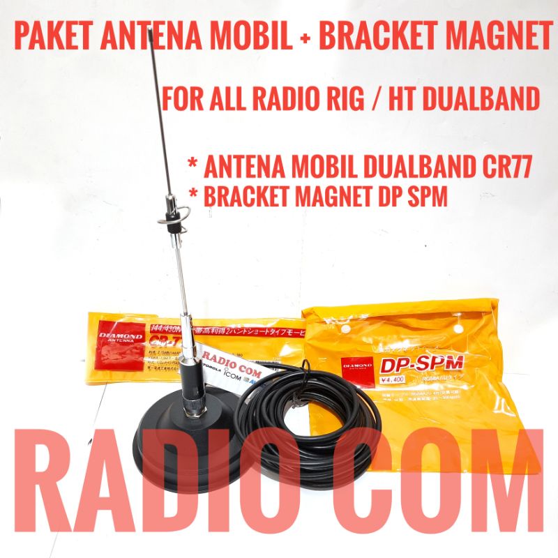 PAKET ANTENA RADIO MOBIL DUALBAND CR77 PLUS BRACKET MAGNET DP SPM - ANTENA RADIO RIG MINI BRACKET