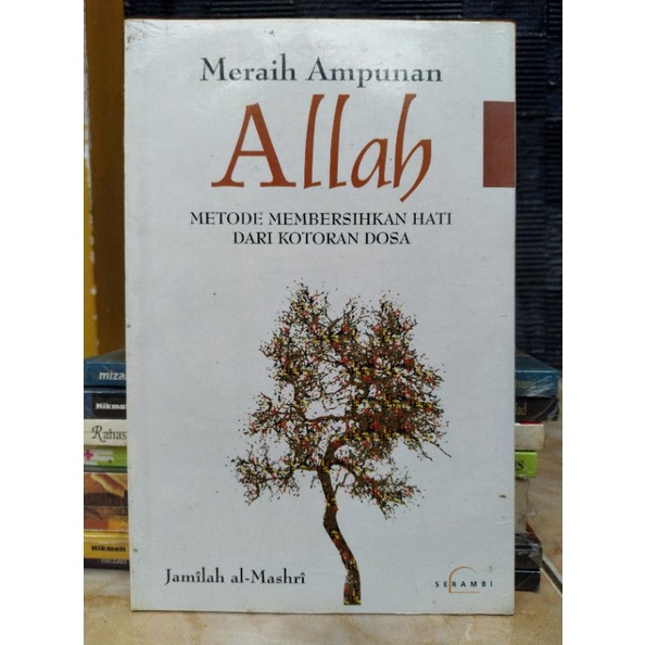 Meraih Ampunan Allah (Metode  Membersihkan Hati dari Kotoran Dosa)