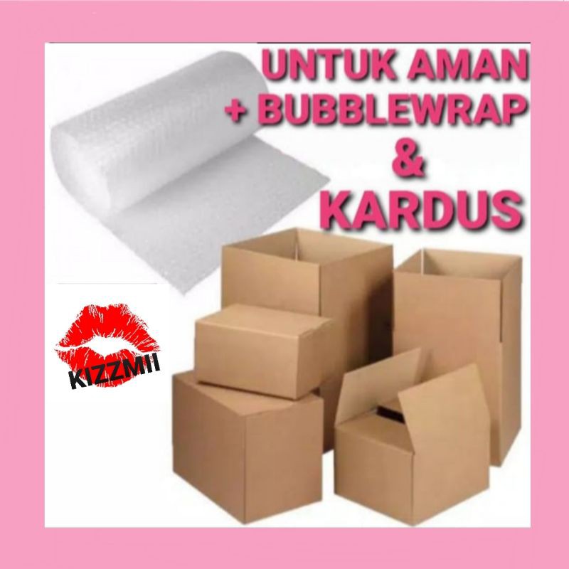 

Extra Bubble Wrap & Kardus