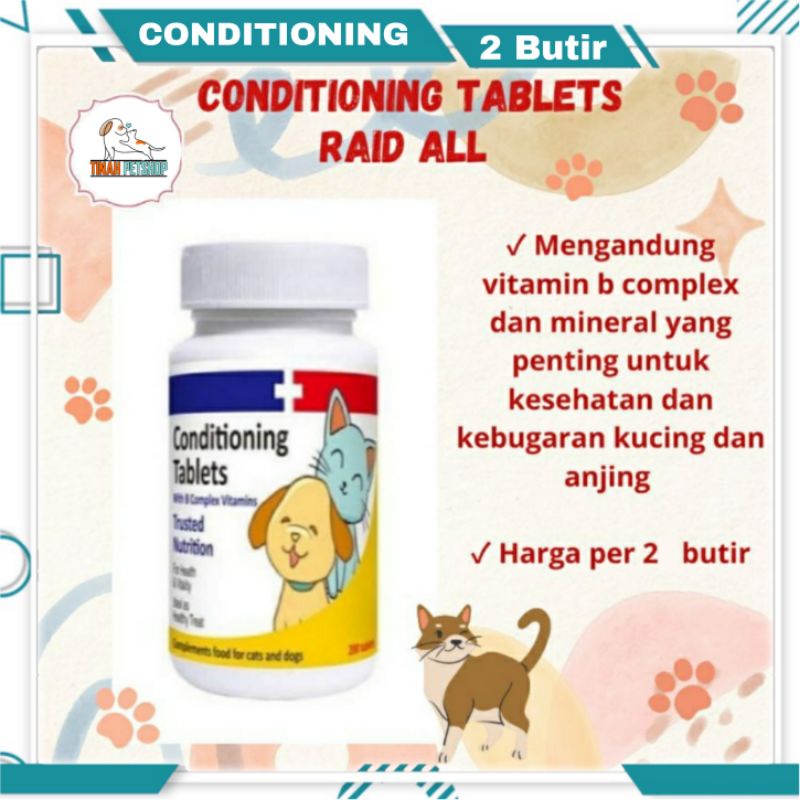 CONDITIONING ECER 2 TABLETS ORI / raid all / vitamin untuk kucing dan anjing / B COMPLEX CALSIUM