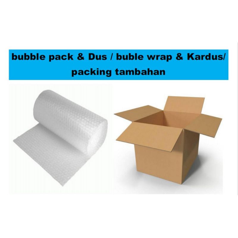 

packing tambahan KOTAK DUS + BUBBLE WRAP disarankan jika barang belanja anda yg gampang pecah / rusak