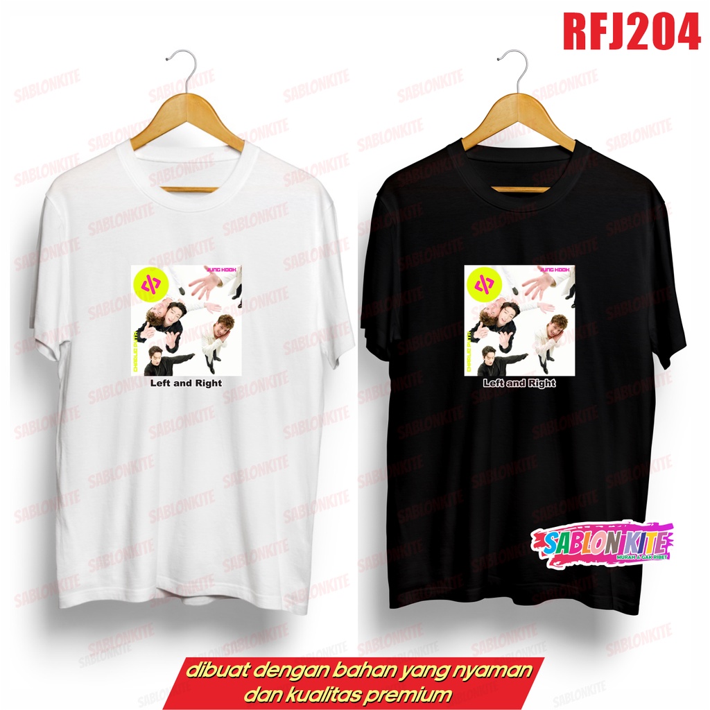 MURAH!!! KAOS LEFT AND RIGHT RFJ 204 CHARLIE PUTH FEAT JUNGKOOK