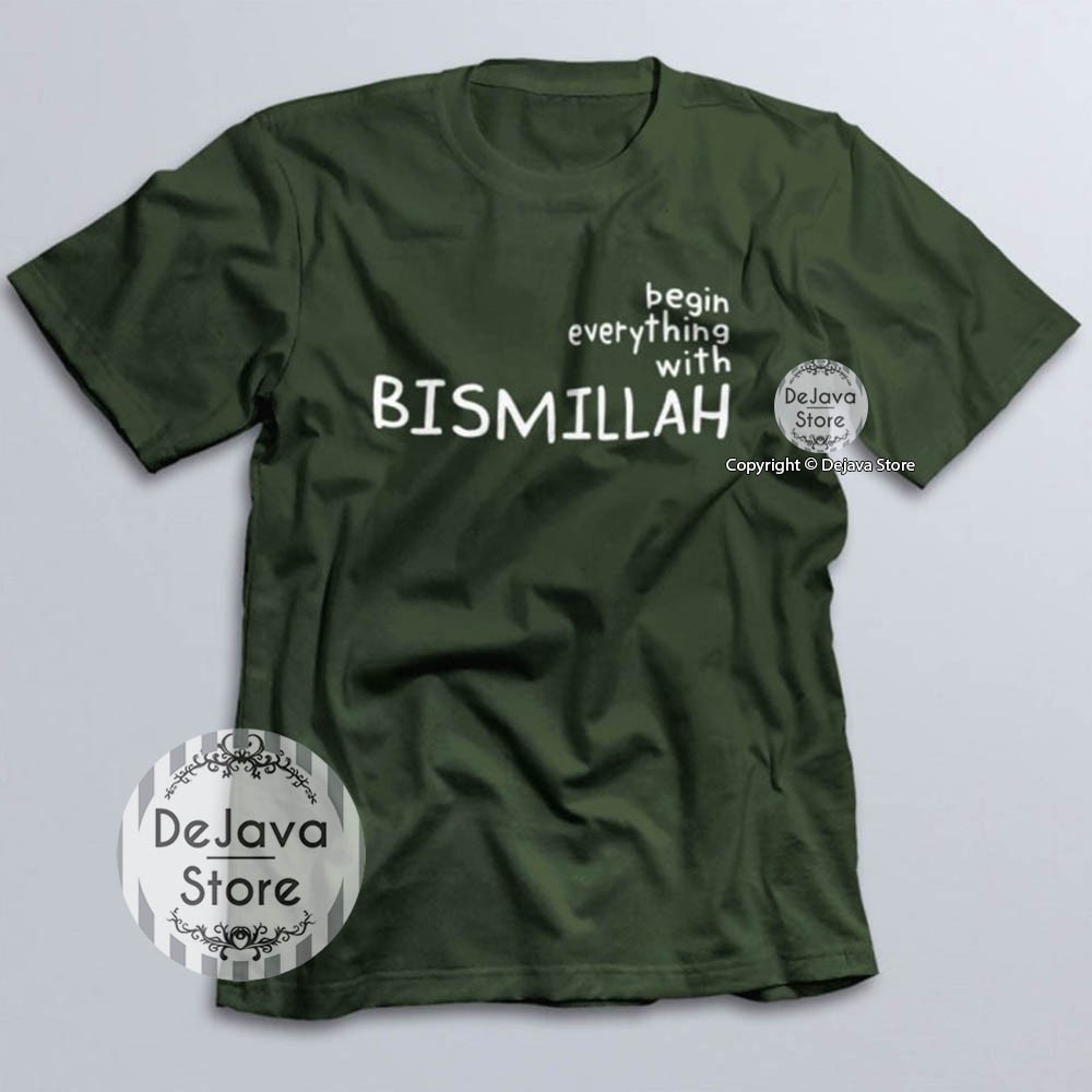 Kaos Dakwah Islami BEGIN WITH BISMILLAH Baju Distro Muslim Santri Religi Kualitas Premium | 1125-HIJAU ARMY