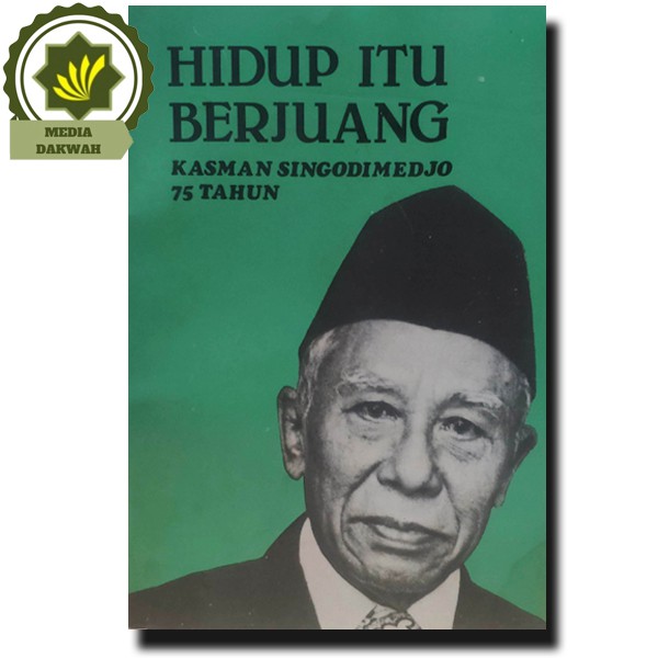 Buku Hidup Itu Berjuang Biografi Kasman Singodimedjo 75 Tahun Sejarah Perjuangan Buku Langka Shopee Indonesia