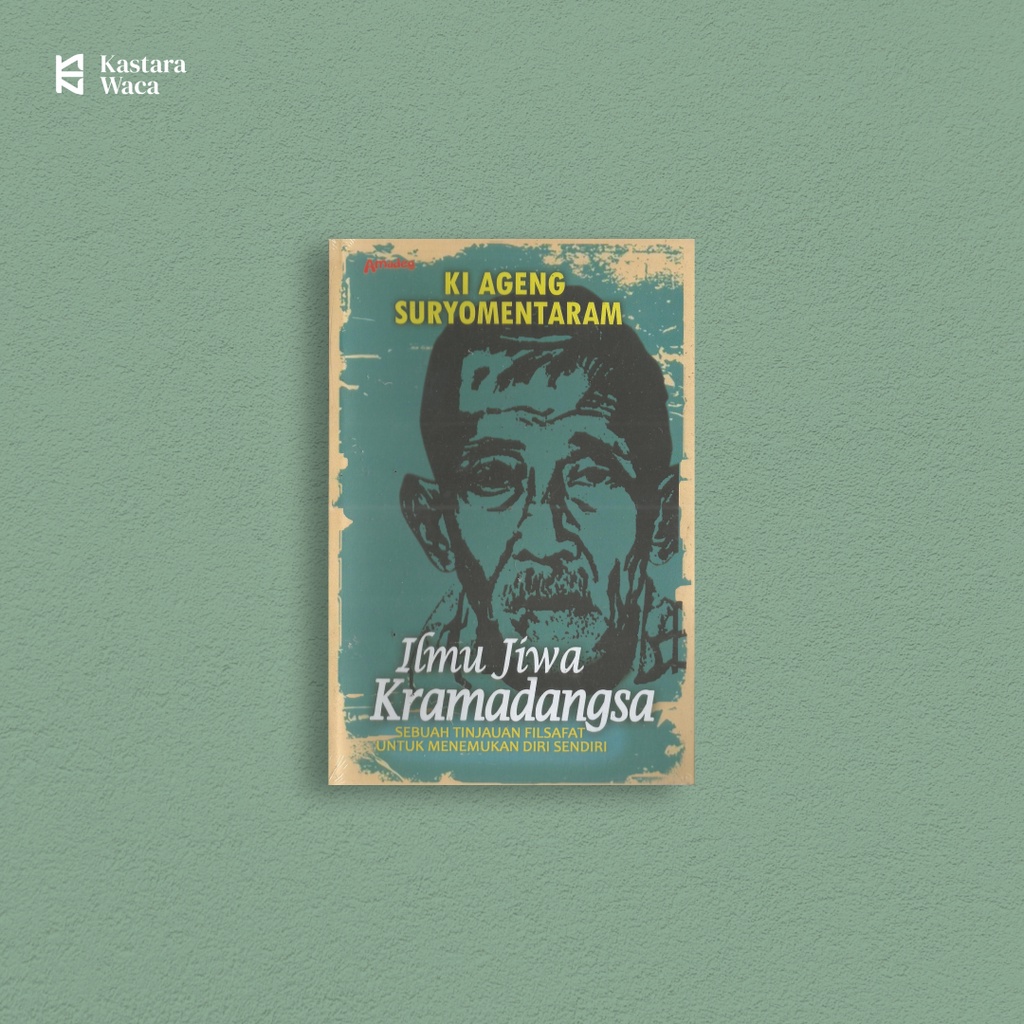 Ilmu Jiwa Kramadangsa - Ki Ageng Suryomentaram