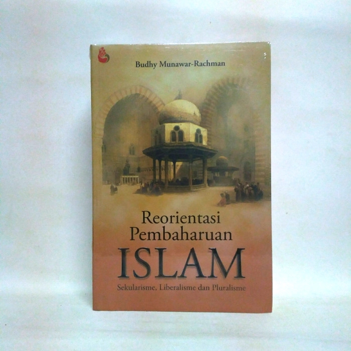 RB1 BUKU REORIENTASI PEMBAHARUAN ISLAM BUDHY MUNAWAR RACHMAN INTRANS