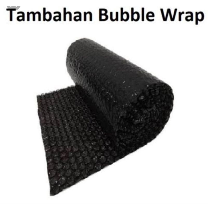 

tambahan bubble wrap
