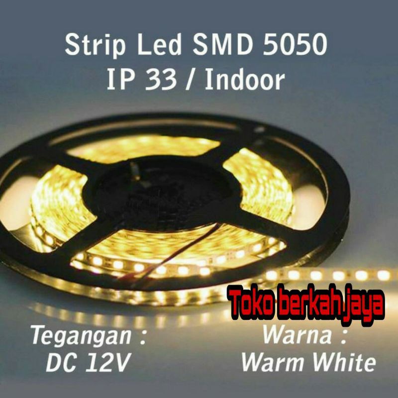 Lampu LED Strip 5050 warm white DC 12 Volt IP33 INDOOR ONLY