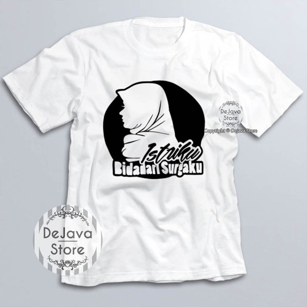 Kaos Dakwah Islami ISTRIKU BIDADARI SURGAKU - Tshirt Baju Distro Muslim Eksklusif | 012-3