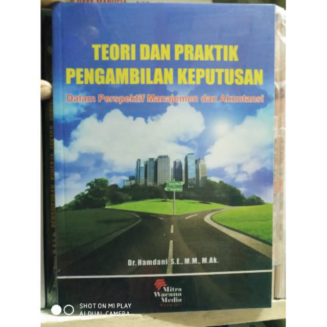 

Buku teori dan praktik pengambilan keputusan dalam perspektif manajemen dan akuntansi