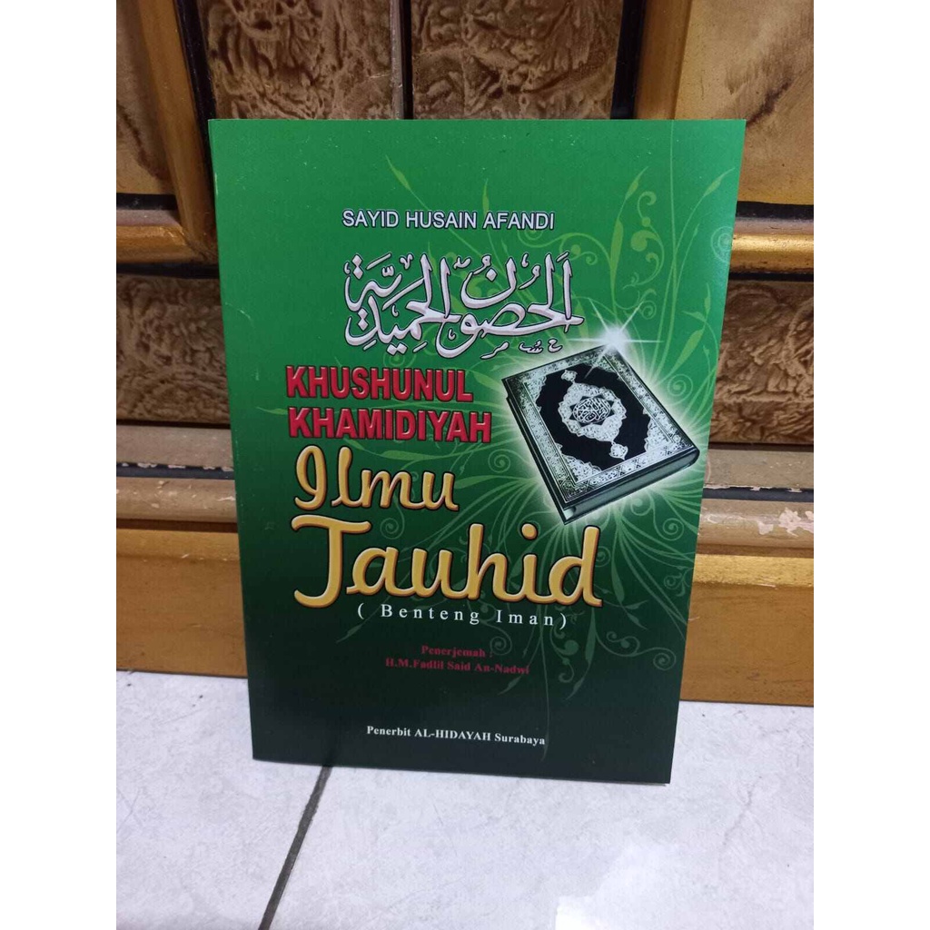 terjemah HUSUNUL HAMIDIYAH benteng iman khusunul khamidiah ilmu tauhid Maju nabawi