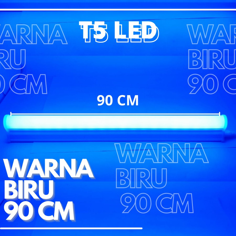 LAMPU T5 LED 90 CM BIRU 12 WATT LAMPU LED T5 90 CM LAMPU T5 BIRU LED