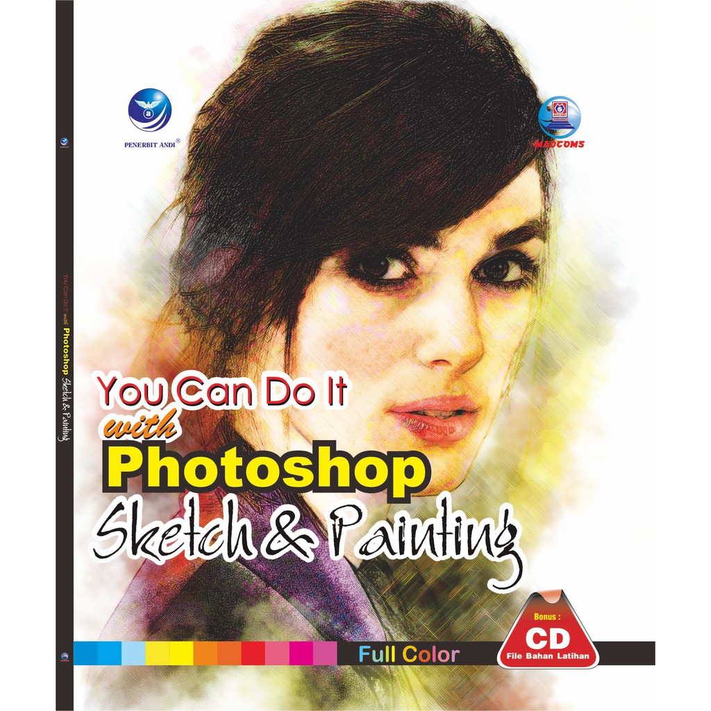 

You Can Do It With Photoshop Sketch And Painting+cd