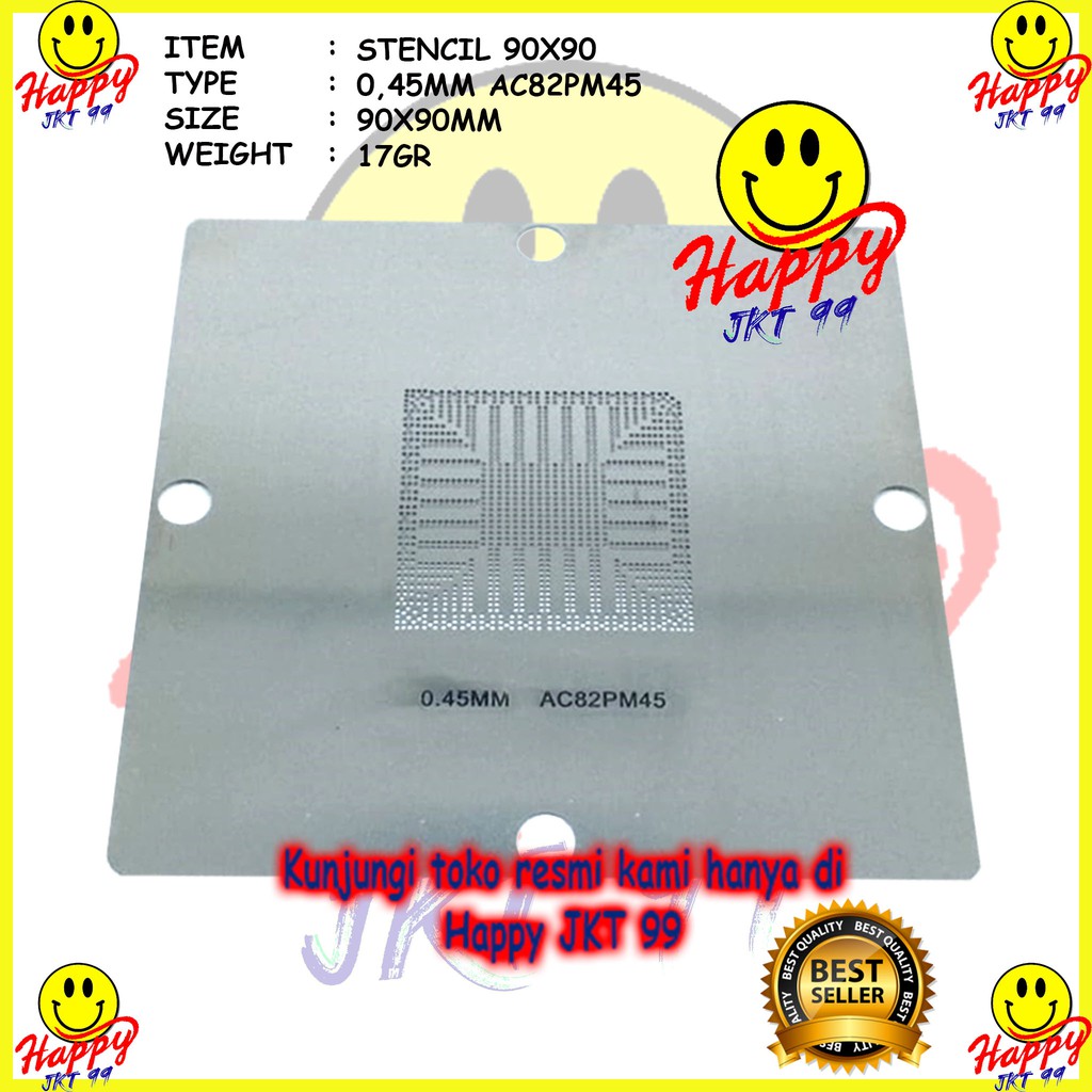 [ HAPPY JKT 99 ] STENCIL 90X90 C82PM45 AC82GM45 AC82GL40 GM45 PM45 GL40