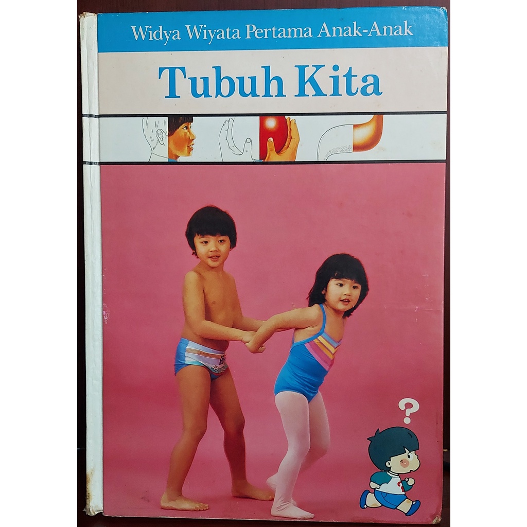 Buku Widya Wiyata Pertama Anak-Anak : Tubuh Kita