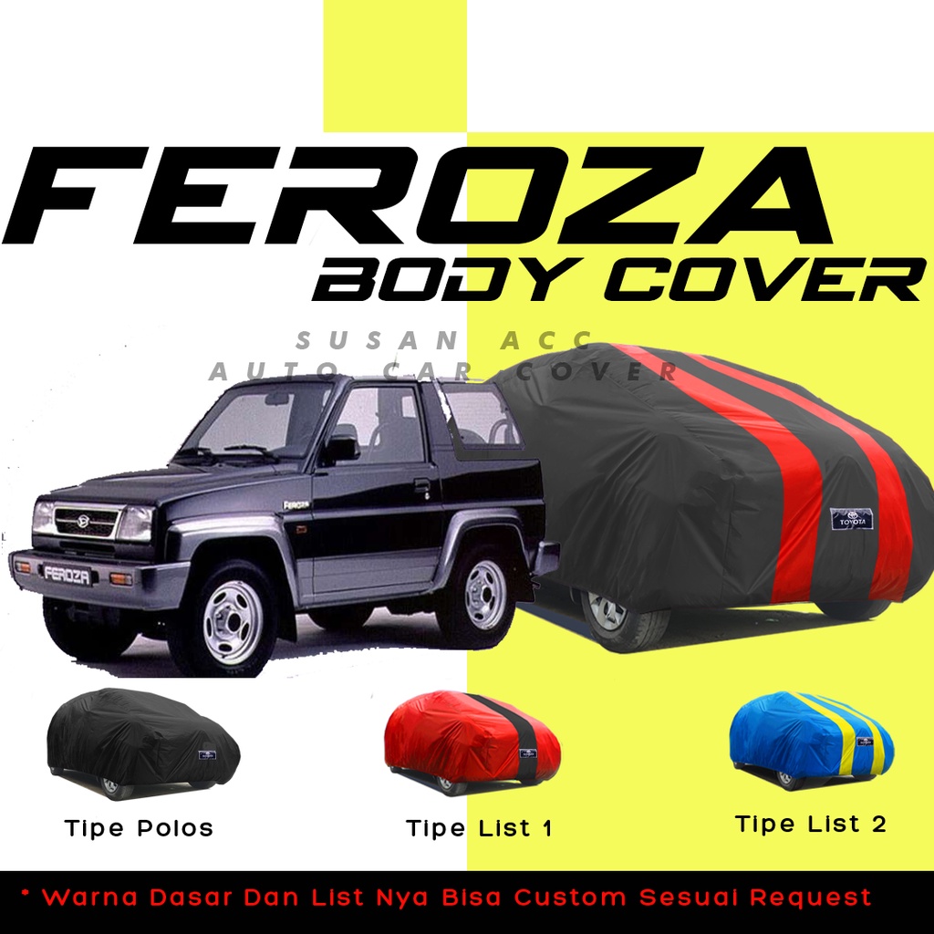 Outdoor Premium Body Cover Mobil Feroza Sarung Mobil Feroza Waterproof anti air Mantel Pelindung