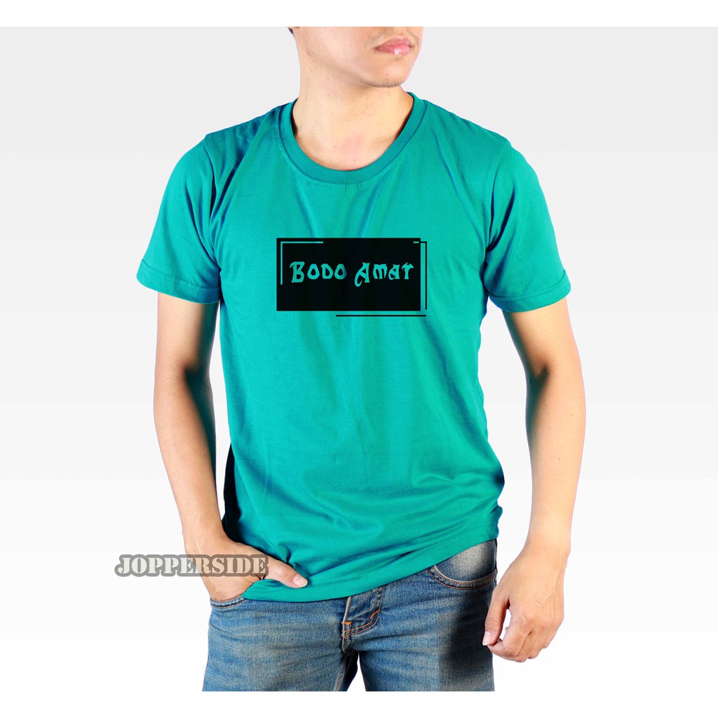 JOPPERSIDE TSHIRT KAOS DISTRO TULISAN KATA BODO AMAT PRIA ORIGINAL PREMIUM TS29