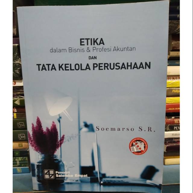 Etika dalam Bisnis dan Profesi Akuntan Tata Kelola Perusahaan - Soemarso