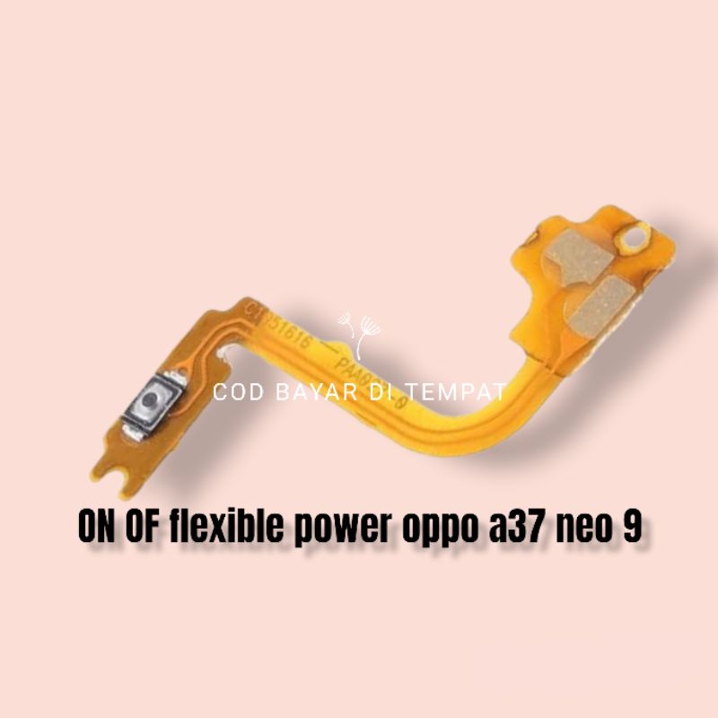 FLEXIBLE ON OFF OPPO A37 A37F NEO 9