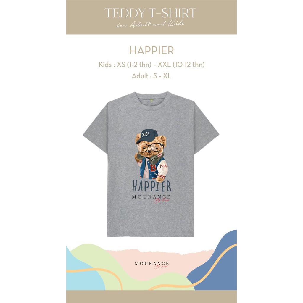 Mourance - Teddy Tshirt Happier Kids & Adult Mourance By Kwok