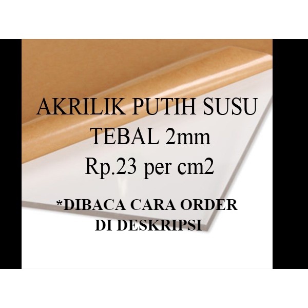 Akrilik Putih Susu Custom Rp23 per cm 2mm