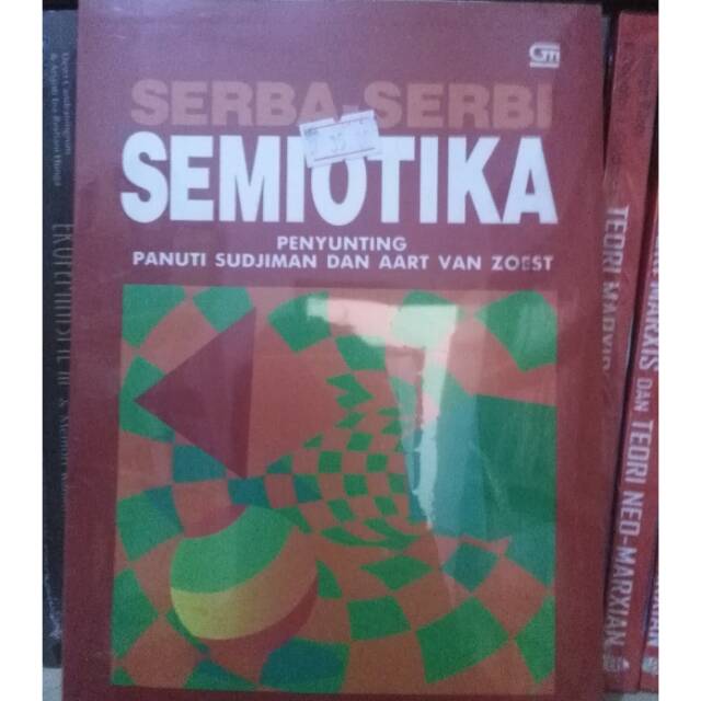 Serba-Serbi Semiotika - Panuti Sudjiman & Aart Van Zoest