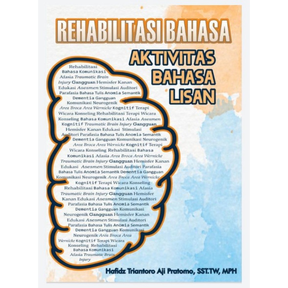 

Terapi Wicara Post Stroke - Buku Rehabilitasi Bahasa