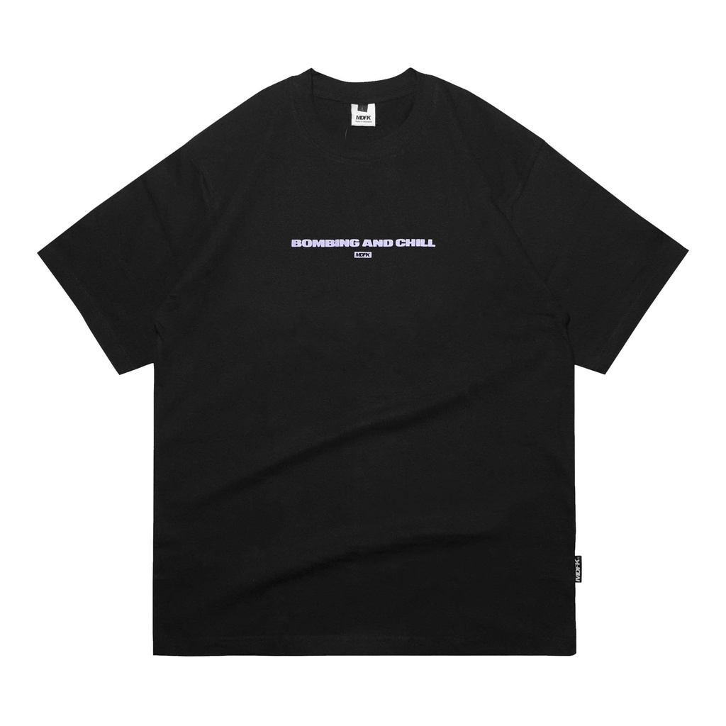 MDFK Bombing and Chill Tshirt