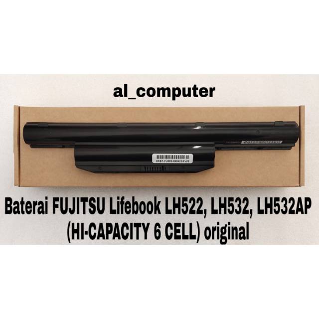 Baterai FUJITSU Lifebook LH522 LH532 LH532AP (HI-CAPACITY 6 CELL) original