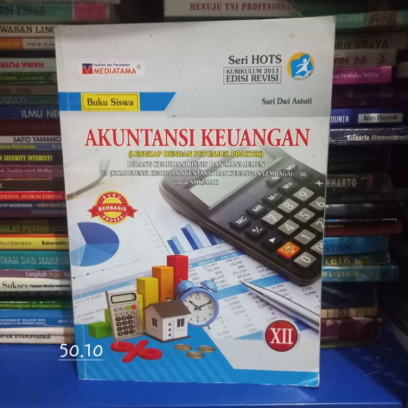 bekas AKUNTANSI KEUANGAN SMK KELAS 3 bidang keahlian bisnis dan manajemen SERI HOTS buku siswa media
