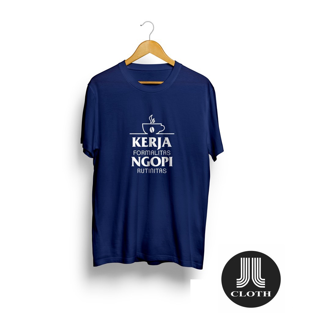 MILIKI Kaos KERJA FORMALITAS NGOPI RUTINITAS TSHIRT KATUN COMBED 30S DISTRO