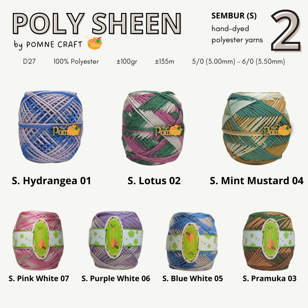 (PART 4) POLY SHEEN by Pomne Craft - PREMIUM Benang Rajut Polyester Poli Poly Kilap Poliester Yarn Benang Poly / Benang Rajut Poly Sheen (Poly Kilap) / Benang Polyester / Benang Poliester