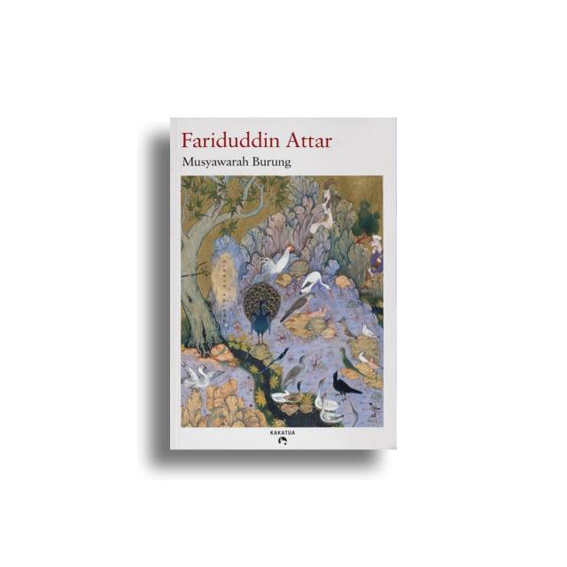 Musyawarah Burung
Fariduddin Attar