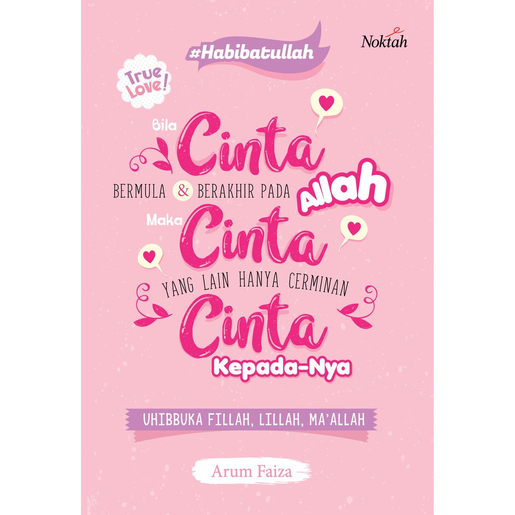 

Buku Ketika CInta Bermula dan Berakhir pada Allah - Noktah