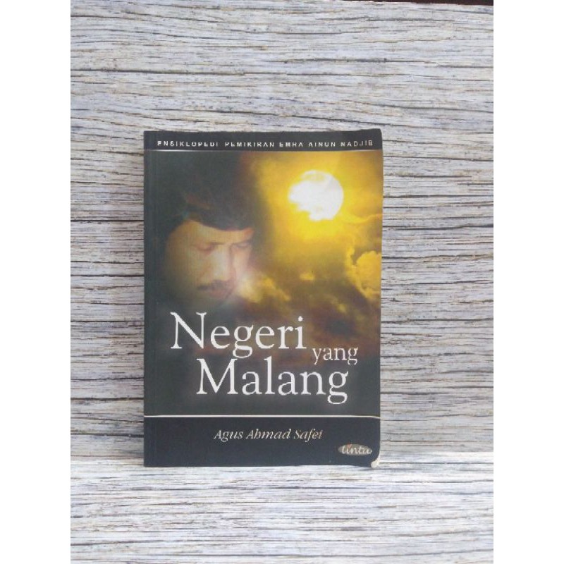 ENSIKLOPEDI PEMIKIRAN EMHA AINUN NADJIB Negeri yang Malang